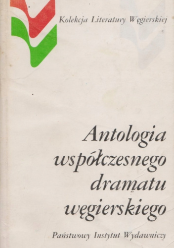 Antologia współczesnego dramatu węgierskiego