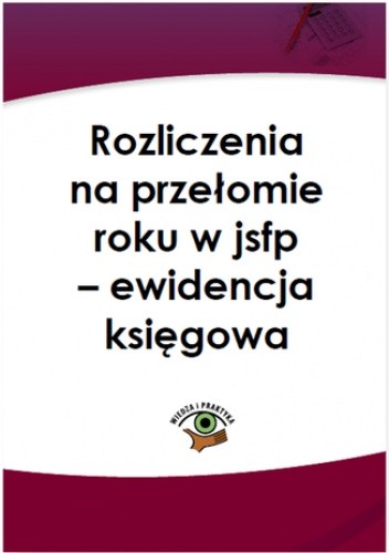 Rozliczenia na przełomie roku w jsfp - ewidencja księgowa