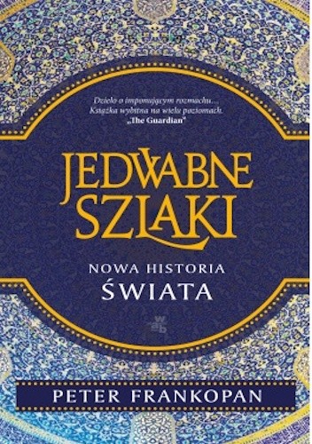 Jedwabne szlaki. Nowa historia świata