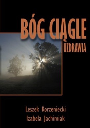 Bóg ciągle uzdrawia
