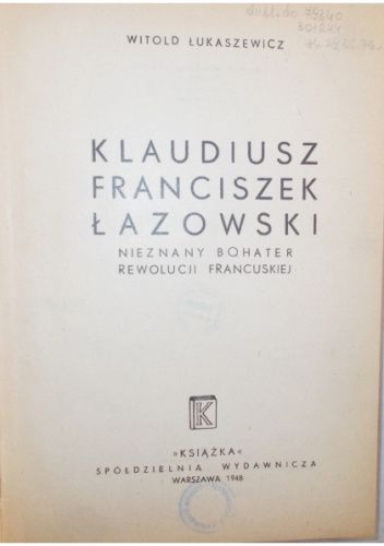 Klaudiusz Franciszek Łazowski. Nieznany bohater Rewolucji Francuskiej