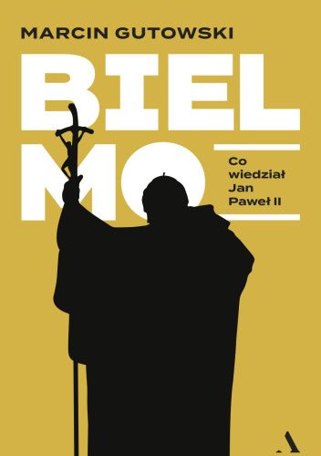 Bielmo. Co wiedział Jan Paweł II