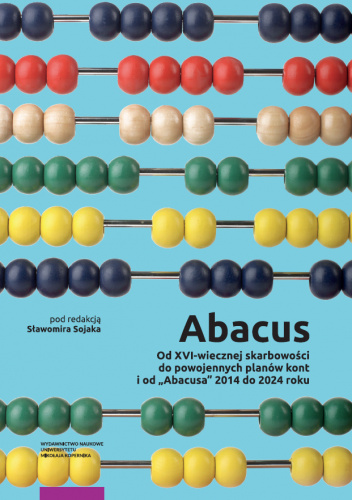 Abacus — od XVI-wiecznej skarbowości do powojennych planów kont i od "Abacusa" 2014 do 2024 roku