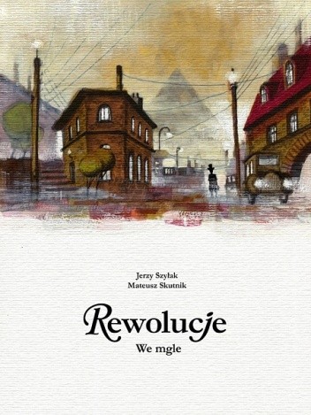 Rewolucje #07: We mgle