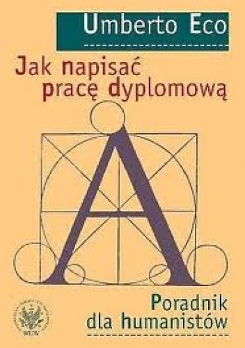 Jak napisać pracę dyplomową. Poradnik dla humanistów