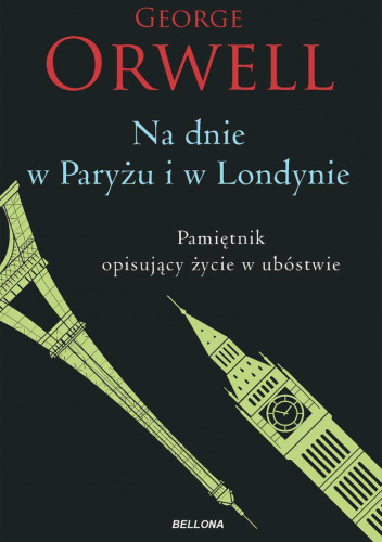 Na dnie w Paryżu i w Londynie. Pamiętnik opisujący życie w ubóstwie