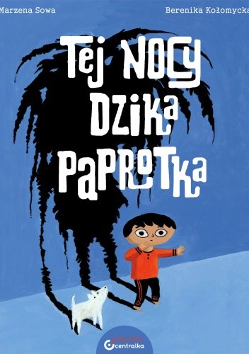 Tej nocy dzika paprotka