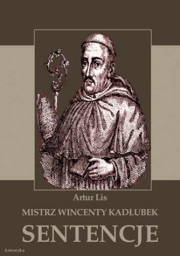 Mistrz Wincenty Kadłubek. Sentencje