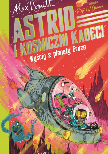 Astrid i Kosmiczni Kadeci. Wyścig z planety Groza