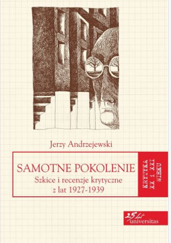 Samotne pokolenie. Szkice i recenzje krytyczne z lat 1927-1939