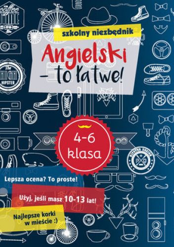 Angielski - to łatwe! Klasa 4-6