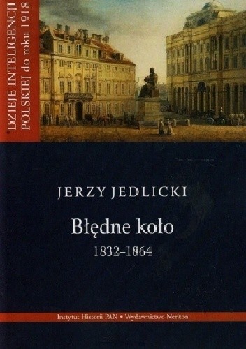 Błędne koło 1832-1864
