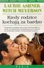 Kiedy rodzice kochają za bardzo