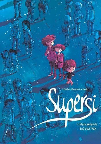 Supersi. Tom 1. Mała gwiazda tuż pod Tsih