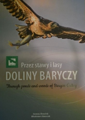 Przez stawy i lasy Doliny Baryczy. Stawy Milickie, Park Krajobrazowy "Dolina Baryczy", lasy milickie