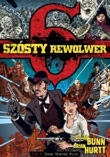 Szósty rewolwer 1: Zimne martwe palce