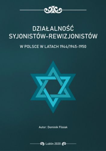 Działalność syjonistów-rewizjonistów w Polsce w latach 1944/1945-1950