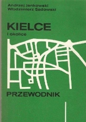 Kielce i okolice : przewodnik
