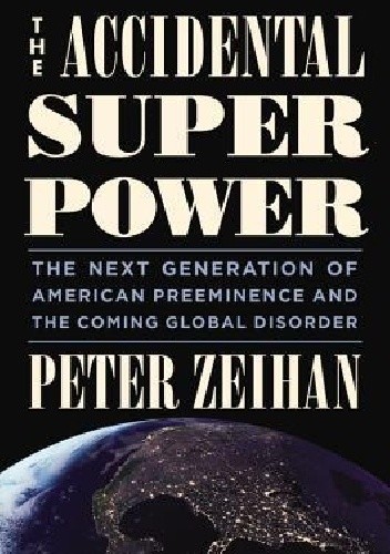 The Accidental Superpower