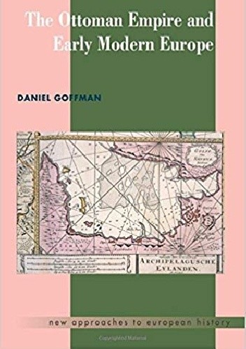 The Ottoman Empire and Early Modern Europe