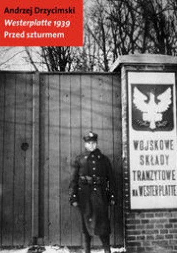 Westerplatte 1939. Przed szturmem