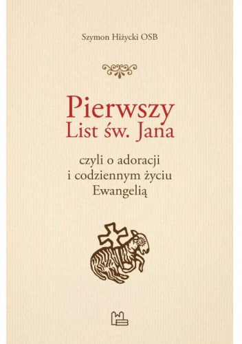 Pierwszy List św. Jana czyli o adoracji i codziennym życiu Ewangelią