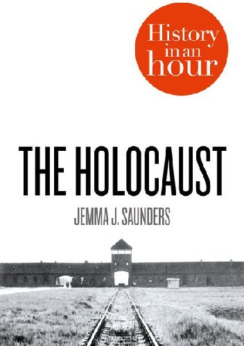 The Holocaust: History in an Hour