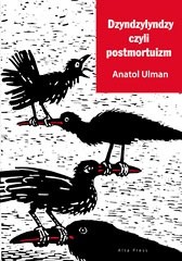 Dzyndzylyndzy czyli postmortuizm