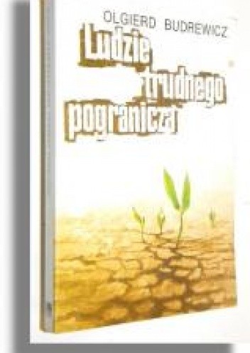 Ludzie trudnego pogranicza
