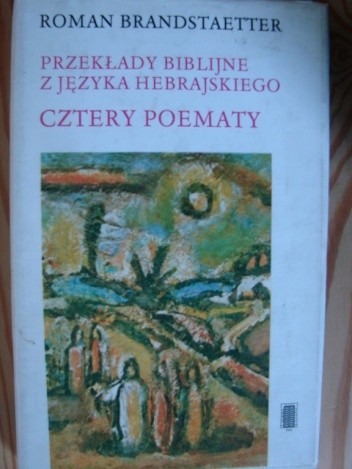 Przekłady biblijne z języka hebrajskiego. Cztery poematy