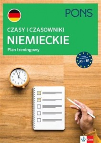 Czasy i czasowniki niemieckie Plan treningowy A1-B2