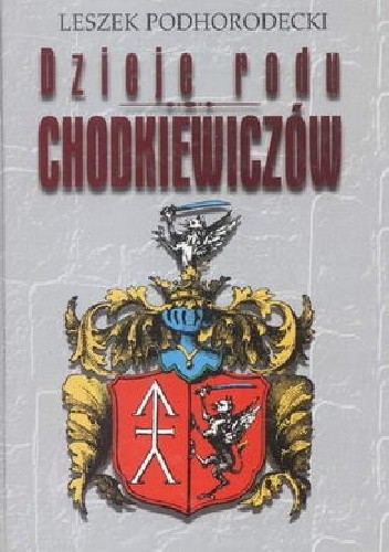 DZIEJE RODU CHODKIEWICZÓW