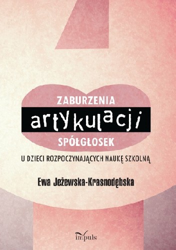 Zaburzenia artykulacji spółgłosek u dzieci rozpoczynających naukę szkolną