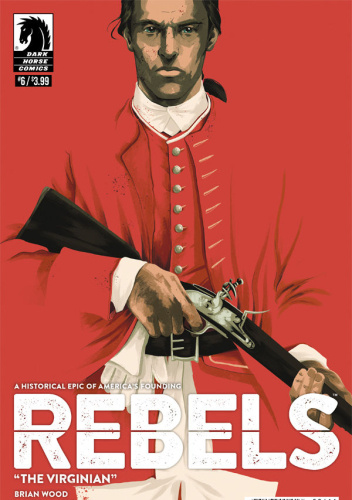 Rebels: These Free and Independent States #6