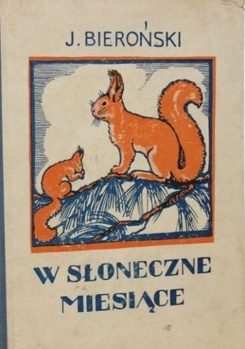 W słoneczne miesiące. Opowiadania przyrodnicze dla dzieci