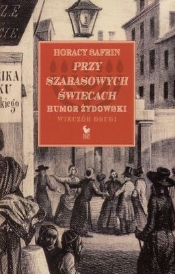Przy szabasowych świecach. Humor żydowski. Wieczór drugi