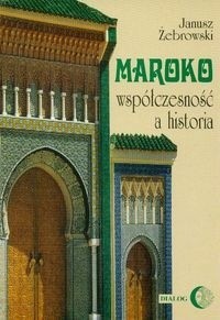 Maroko. Współczesność a historia