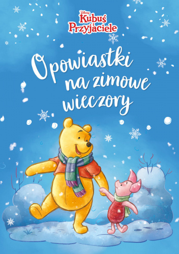 Opowiastki na zimowe wieczory. Kubuś i Przyjaciele