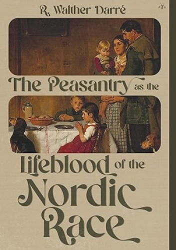 Peasantry as the Lifeblood of the Nordic Race