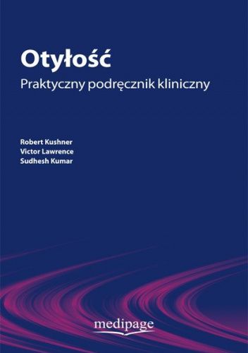 Otyłość. Praktyczny podręcznik kliniczny