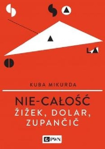 Nie-całość. Žižek, Dolar, Zupančič