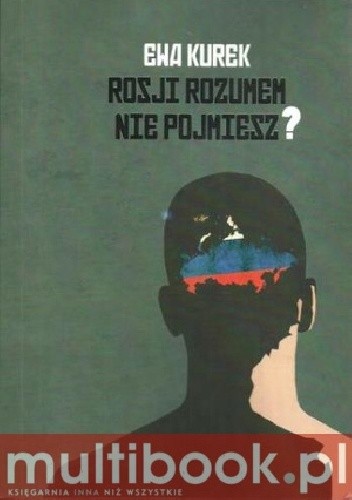 Rosji rozumem nie pojmiesz?
