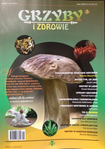 Grzyby i zdrowie. Numer 1 (maj 2024)