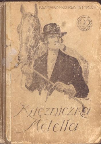 Księżniczka Metella. Powieść w dwóch tomach. T. 1  [oprawa twarda]