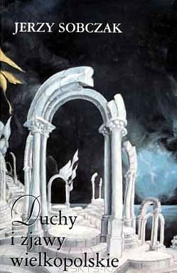 Duchy i zjawy wielkopolskie