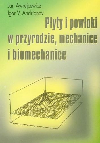 Płyty i powłoki w przyrodzie, mechanice i biomechanice