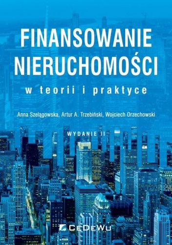 Finansowanie nieruchomości w teorii i praktyce