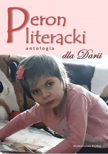 Peron Literacki dla Darii. Antologia charytatywna.