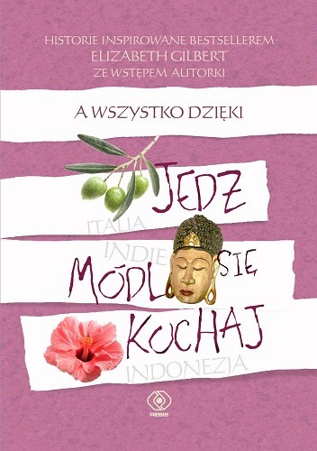 A wszystko dzięki „Jedz, módl się, kochaj”