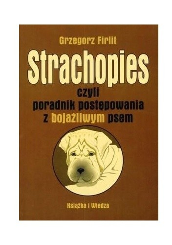 Strachopies czyli poradnik postępowania z bojaźliwym psem